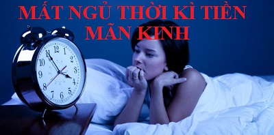 Mất ngủ thời kỳ tiền mãn kinh