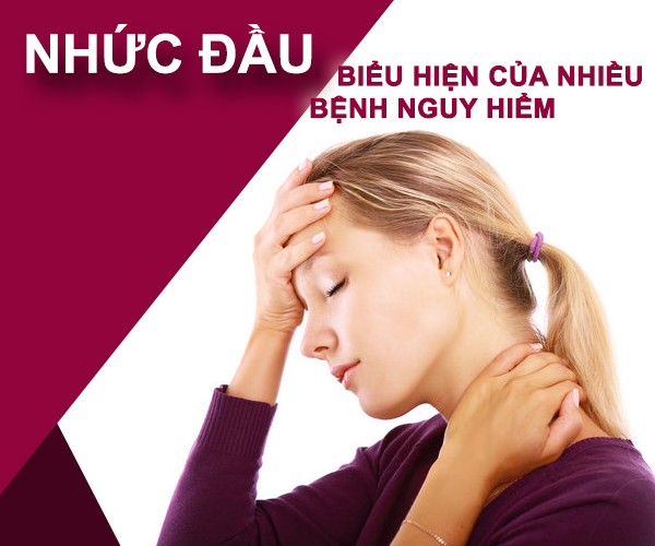 Nhức đầu biểu hiện nhiều bệnh nguy hiểm