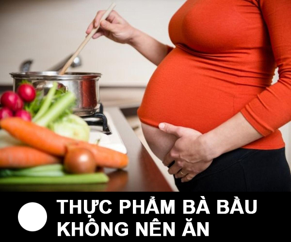 Thực phẩm nào mẹ bầu không nên ăn